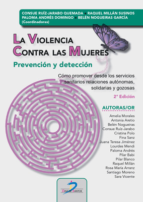 La violencia contra las mujeres: Prevención y detección. Cómo promover desde los servicios sanitarios relaciones autónomas, solidarias y gozosas