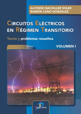 Circuitos eléctricos en régimen transitorio. Volumen I: Teoría y problemas resueltos