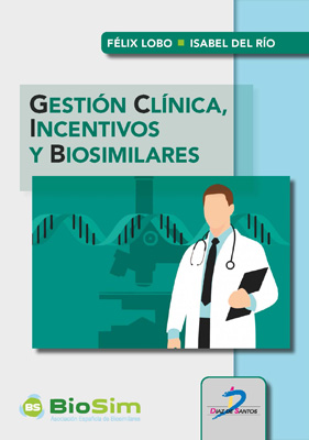 Gestión clínica, incentivos y biosimilares Gestión clínica, incentivos y biosimilares