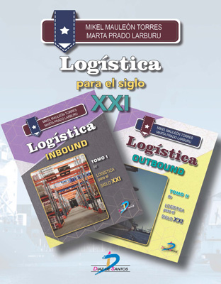 Logística para el Siglo XXI: Inbound-Outbound, Obra completa Tomos I y II