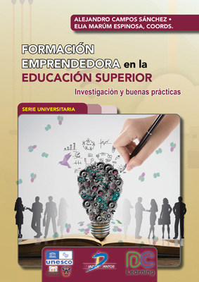 Formación emprendedora en la educación superior: Investigación y buenas prácticas