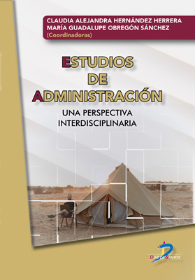 Estudios de Administración.: Una perspectiva interdisciplinaria