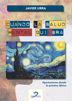 Cuando la salud mental quiebra: Aportaciones desde la práctica clínica Cuando la salud mental quiebra: Aportaciones desde la práctica clínica