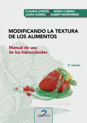 Modificando la textura de los alimentos: Manual de uso de los hidrocoloides