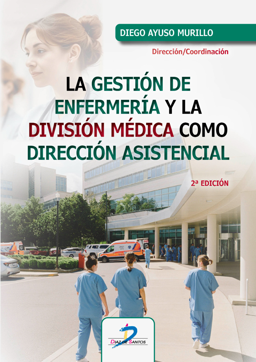 La gestión de enfermería y la división médica como dirección asistencial La gestión de enfermería y la división médica como dirección asistencial