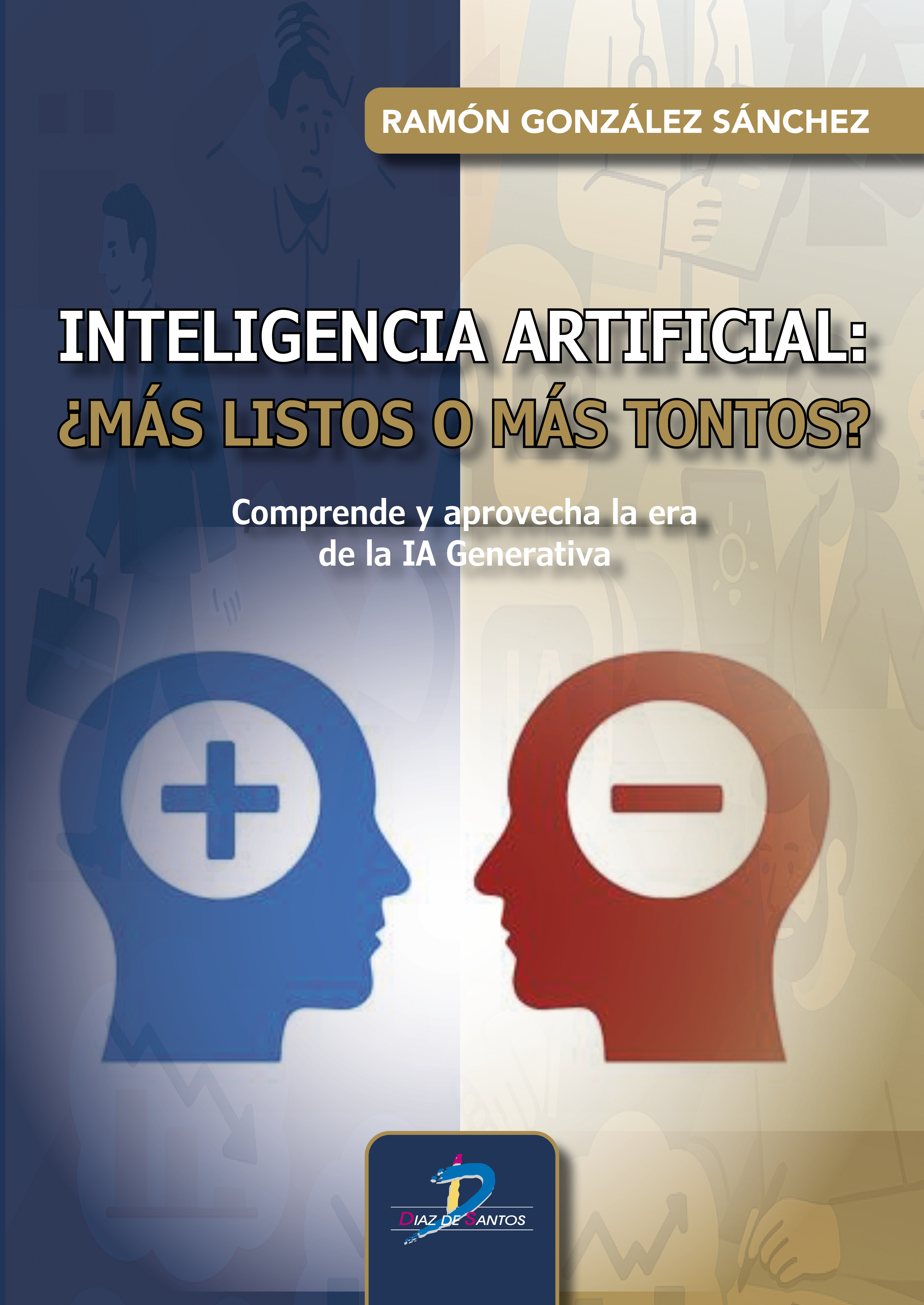 Inteligencia artificial ¿más listos o más tontos?