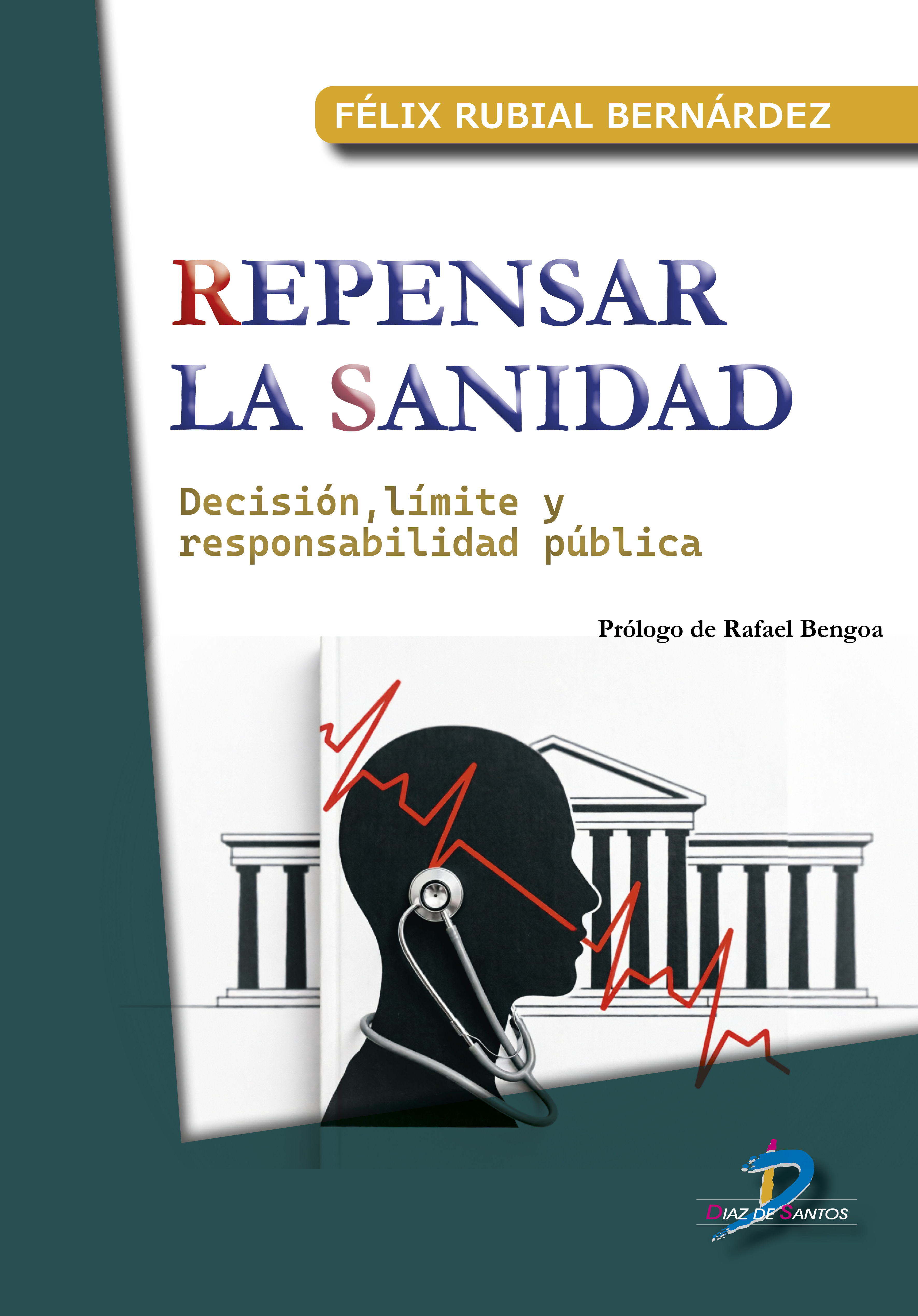 Repensar la sanidad: Decisión, límite y responsabiliad pública