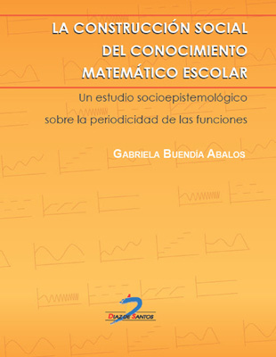 La construcción social del conocimiento matemático escolar La construcción social del conocimiento matemático escolar