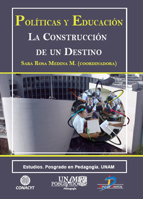 Políticas y educación: La construcción de un destino Políticas y educación: La construcción de un destino