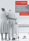 Manual de detección y seguimiento de los malos tratos a personas mayores en instituciones sanitarias