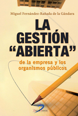 La gestión abierta de la empresa y de los organismos públicos La gestión abierta de la empresa y de los organismos públicos