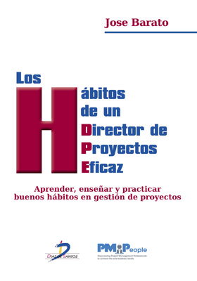 Los hábitos de un Director de Proyectos eficaz Los hábitos de un Director de Proyectos eficaz