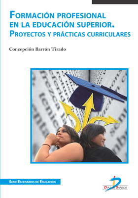 Formación profesional en la educación superior: Proyectos y practicas curriculares