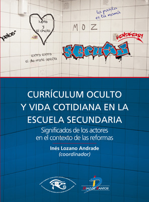 Currículum oculto y vida cotidiana en la escuela secundaria: Significado de los actores en el contexto de las