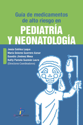 Guía de medicamentos de alto riesgo en pediatría y neonatología Guía de medicamentos de alto riesgo en pediatría y neonatología
