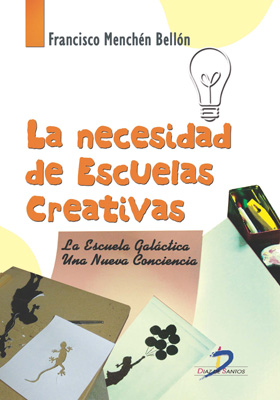 La necesidad de escuelas creativas: La escuela Galáctica. Una nueva conciencia