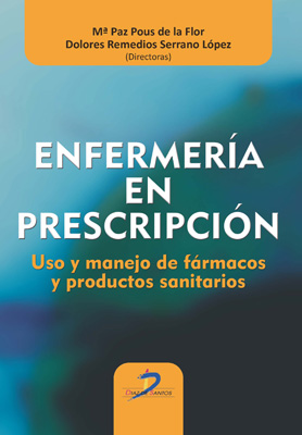 Enfermería en prescripción: Uso y manejo de fármacos y productos sanitarios Enfermería en prescripción: Uso y manejo de fármacos y productos sanitarios