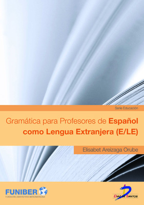 Gramática para profesores de español como lengua extranjera (E/LE) Gramática para profesores de español como lengua extranjera (E/LE)